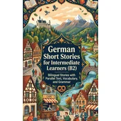 German Short Stories for Intermediate Learners (B2)