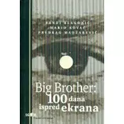 BIG BROTHER - 100 dana ispred ekrana