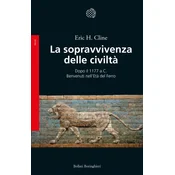 sopravvivenza delle civilta. Dopo il 1177 a.C. Benvenuti nellEta del ferro