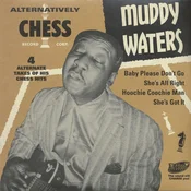 Muddy Waters - Alternatively Chess (EP)