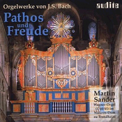 PATHOS & FREUDE/ORGAN WORKS J.S. BACH/SANDER