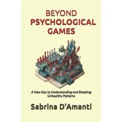 BEYOND PSYCHOLOGICAL GAMES