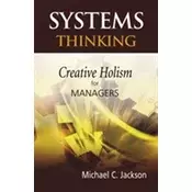 Systems Thinking - Creative Holism for Managers