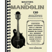 Masters of the Mandolin: 130 of the Greatest Bluegrass and Newgrass Solos