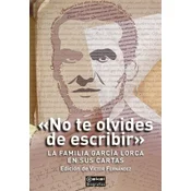 No te olvides de escribir: La familia García Lorca en sus cartas