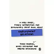 A Very Short, Fairly Interesting and Reasonably Cheap Book About Employment Relations