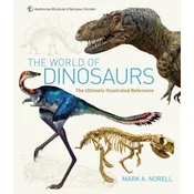 The World of Dinosaurs: An Illustrated Tour