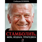 Stambolic. Moc/ izdaja/ tragedija