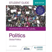 Pearson Edexcel A-level Politics Student Guide 4: Global Politics