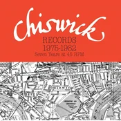 Various Artists - Chiswick Records 1975-1982 Seven Years At 45 RPM (Limited Edition) (3 LP)