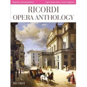 RICORDI OPERA ANTHOLOGY LYRIC COLORATURA TO LYRIC SOPRANO