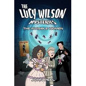 Lucy Wilson Mysteries, The: Invisible Women, The