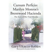 Cursum Perficio: Marilyn Monroes Brentwood Hacienda