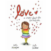 Love: A story about who you truly are.