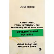 A Very Short, Fairly Interesting and Reasonably Cheap Book about International Business