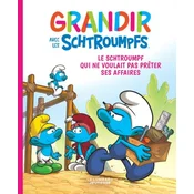 Grandir avec les Schtroumpfs  - Tome 12 - Le Schtroumpf qui ne voulait pas preter ses affaires