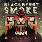Blackberry Smoke - Like An Arrow (2 LP)