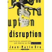 Disruption - Overturning Conventions and Shaking Up The Marketplace