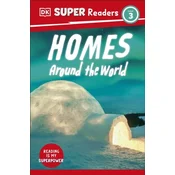 DK Super Readers Level 3 Homes Around the World