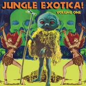 Various Artists - Jungle Exotica! Volume One (Reissue) (LP)