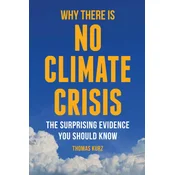WHY THERE IS NO CLIMATE CRISIS
