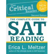 THE CRITICAL READER - THE COMPLETE GUIDE TO SAT READING