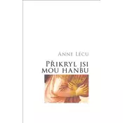 Přikryl jsi mou hanbu