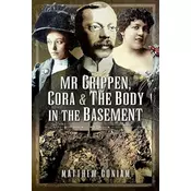 Mr Crippen, Cora and the Body in the Basement