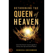 Dethroning the Queen of Heaven