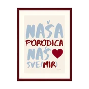 Uramljena slika - Naša porodica naš sve(mir) 32x42 cm