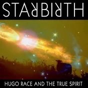 Hugo Race & True Spirit - Starbirth/Stardeath (Limited Edition) (2 LP)