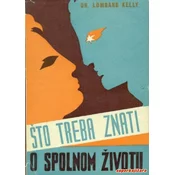 ŠTO TREBA ZNATI O SPOLNOM ŽIVOTU