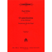HILLER:O SANCTISSIMA VARIATIONEN FUR ORGEL OP.71
