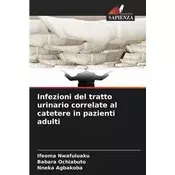 Infezioni del tratto urinario correlate al catetere in pazienti adulti