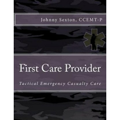 First Care Provider: Tactical Emergency Casualty Care
