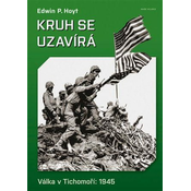 Kruh se uzavírá - Válka v Tichomorí 1945