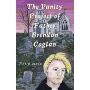 The Vanity Project of Father Brendan Coglan