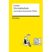 Die Jodelschule und andere dramatische Werke | Die beliebtesten und bekanntesten Sketche von Loriot | Reclams Universal-Biblioth