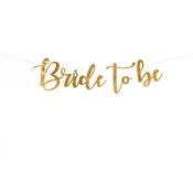PartyDeco Banner - Bride to be zlat 80 x 19 cm
