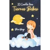 20 Cuentos Para Tiernos Bebes