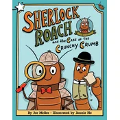 SHERLOCK ROACH & THE CASE OF THE CRUNC
