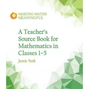 Teachers Source Book for Mathematics in Classes 1 to 5