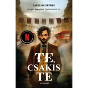 Te, csakis te