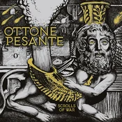 Ottone Pesante - Scrolls Of War (LP)