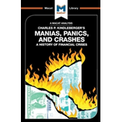 Analysis of Charles P. Kindlebergers Manias, Panics, and Crashes