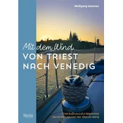 Mit dem Wind von Triest nach Venedig