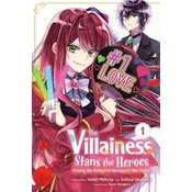 Villainess Stans the Heroes: Playing the Antagonist to Support Her Faves!, Vol. 1