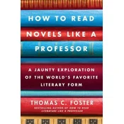 How to Read Novels Like a Professor