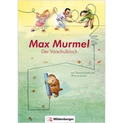 Max Murmel: Der Vorschulblock für einen guten Schulstart I