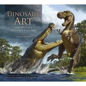 Dinosaur Art: The Worlds Greatest Paleoart
